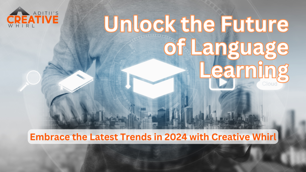 UNLOCK THE FUTURE OF LANGUAGE LEARNING